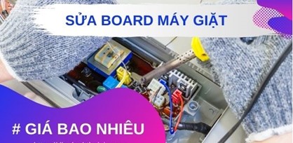 Bảng Giá Sửa Board Mạch Máy Giặt