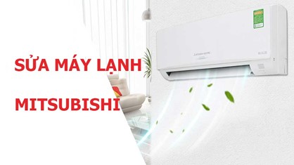 Sửa máy lạnh Mitsubishi 