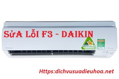 Máy Lạnh Daikin Báo Lỗi F3 Và Cách Khắc Phục